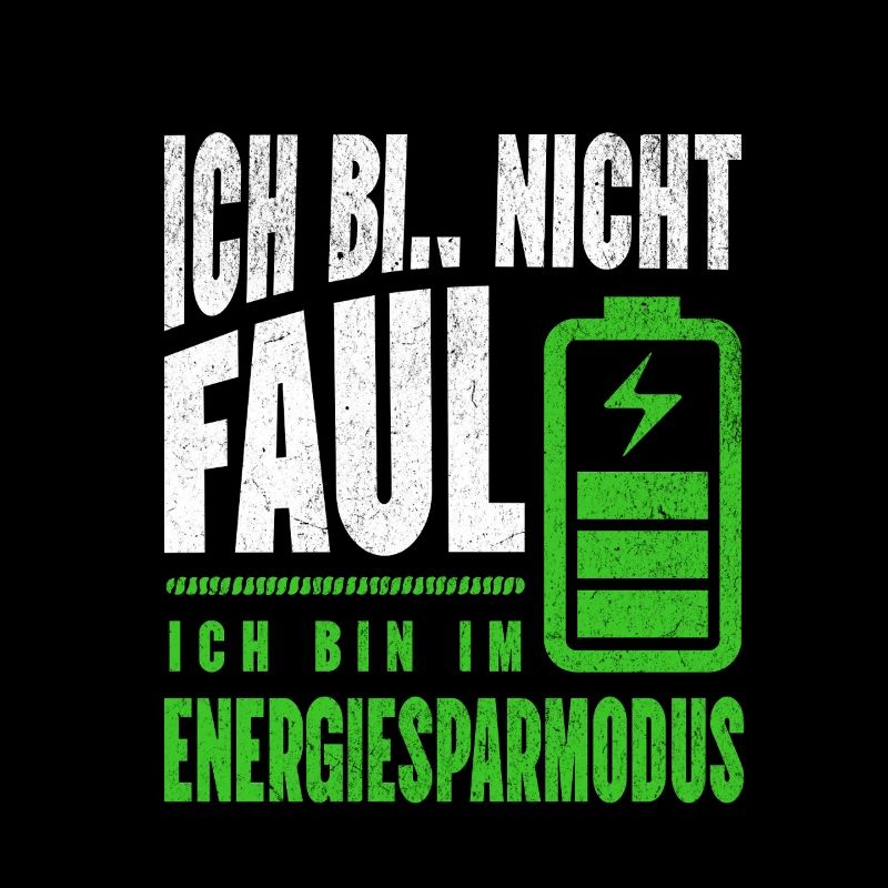 I'm Not Lazy – Energy Saving Mode Saying