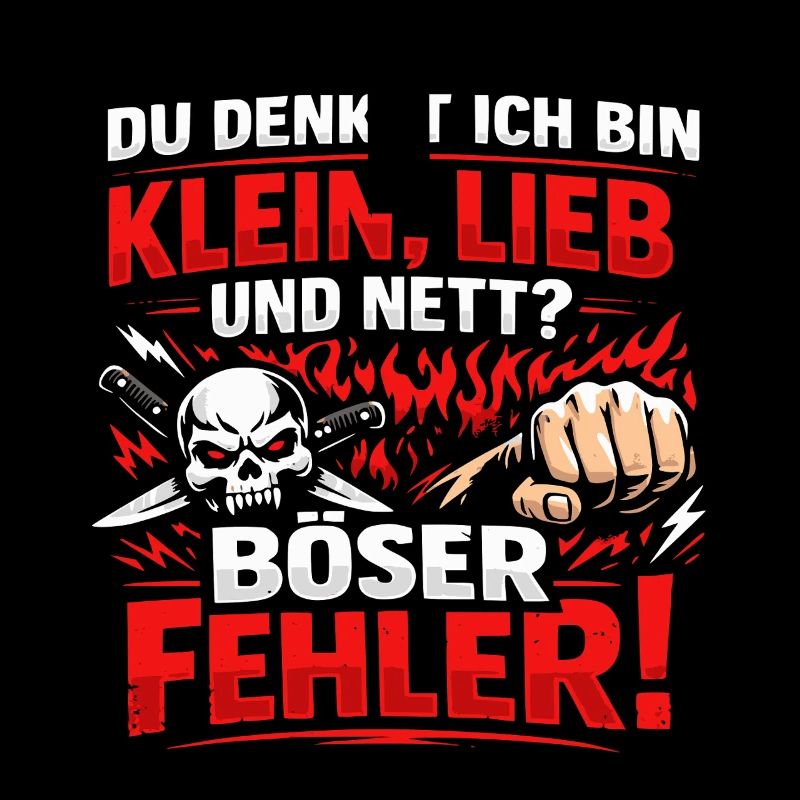 Klein Lieb Nett Böser Fehler Spruch