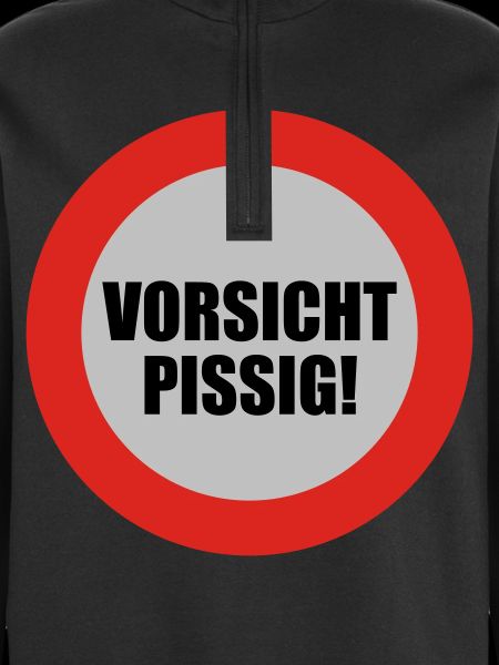 Vorsicht pissig