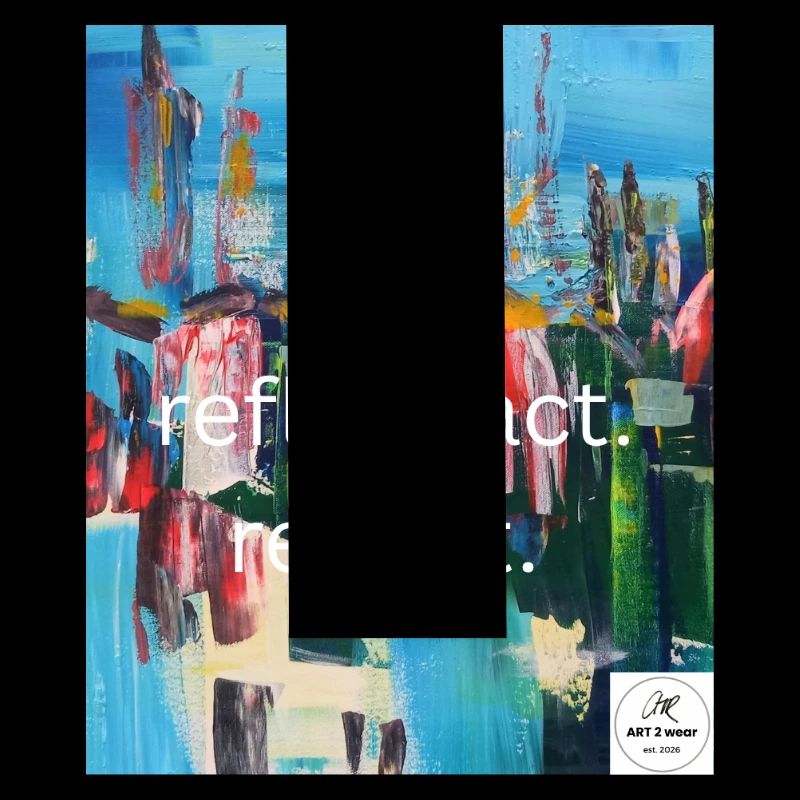 reflect.act.repeat I statement styles I art 2 wear