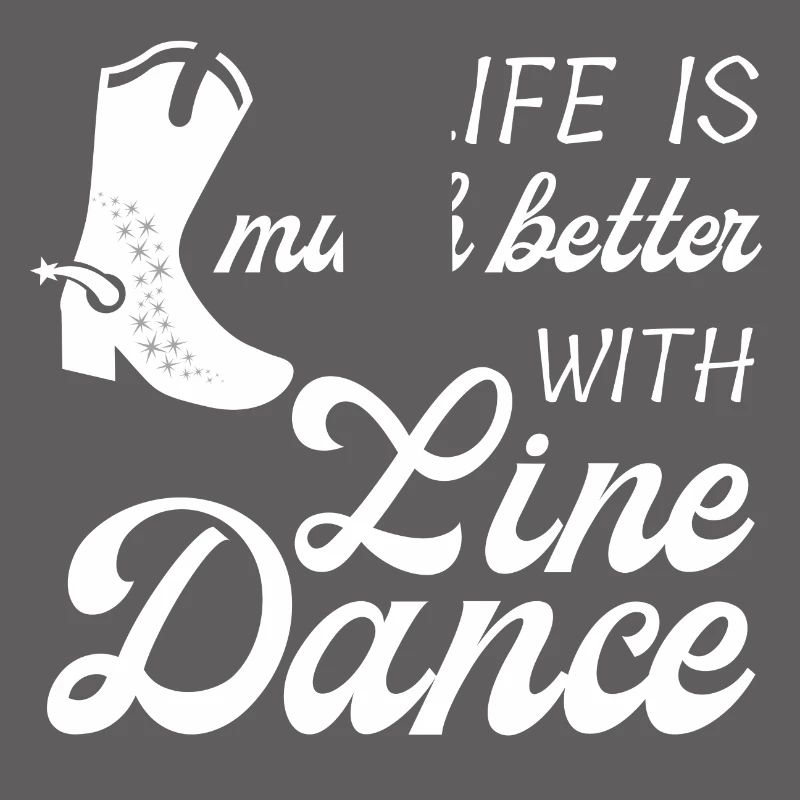 Geschenkidee: Live is much better with Line Dance