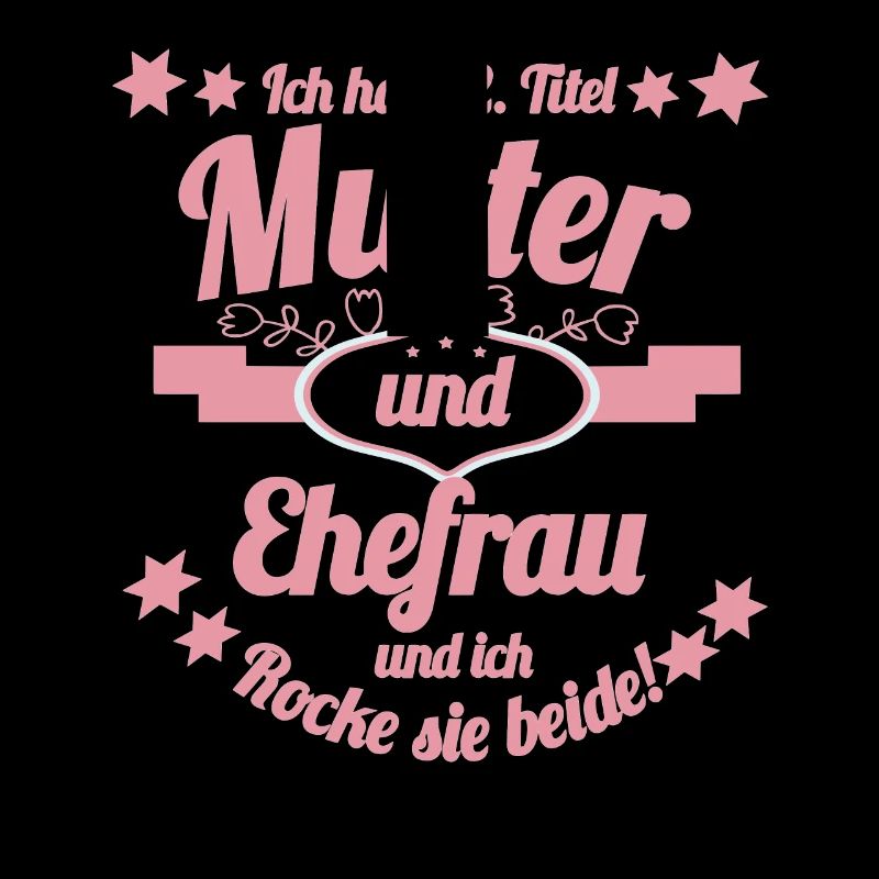Mutter und Ehefrau Lustiger Spruch