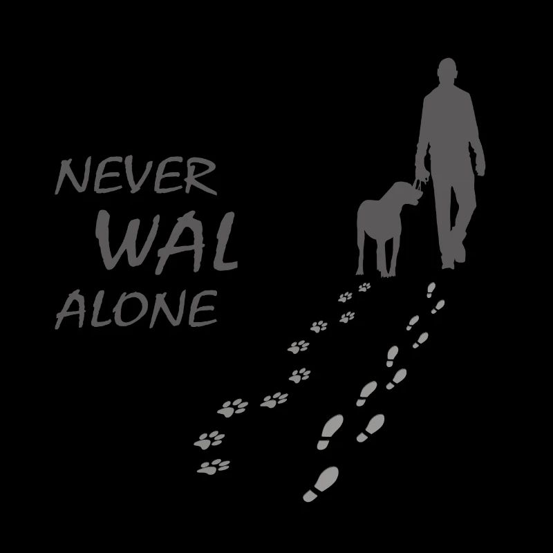 Hund - NEVER WALK ALONE Gassi