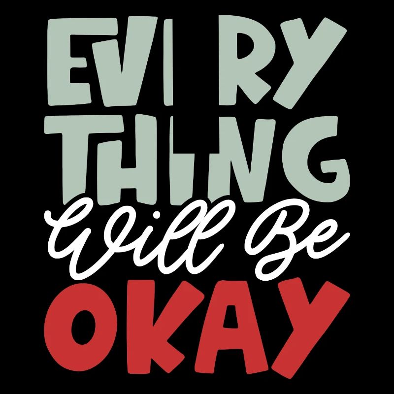 Everything Will Be Okay