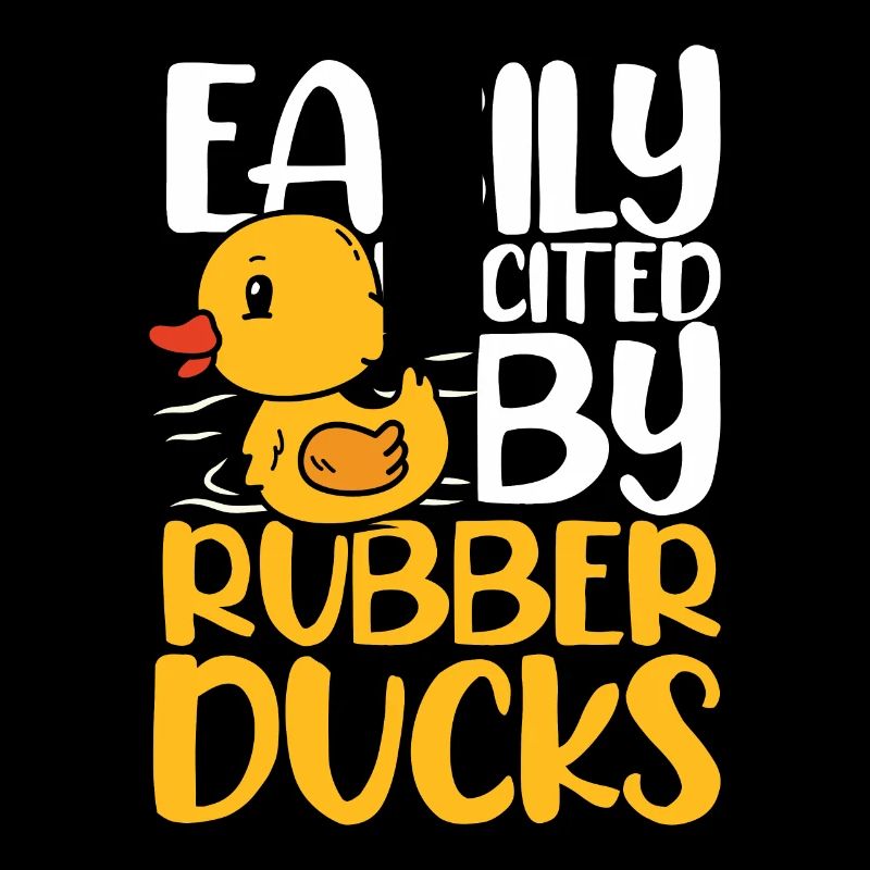 easily excited by rubber ducks