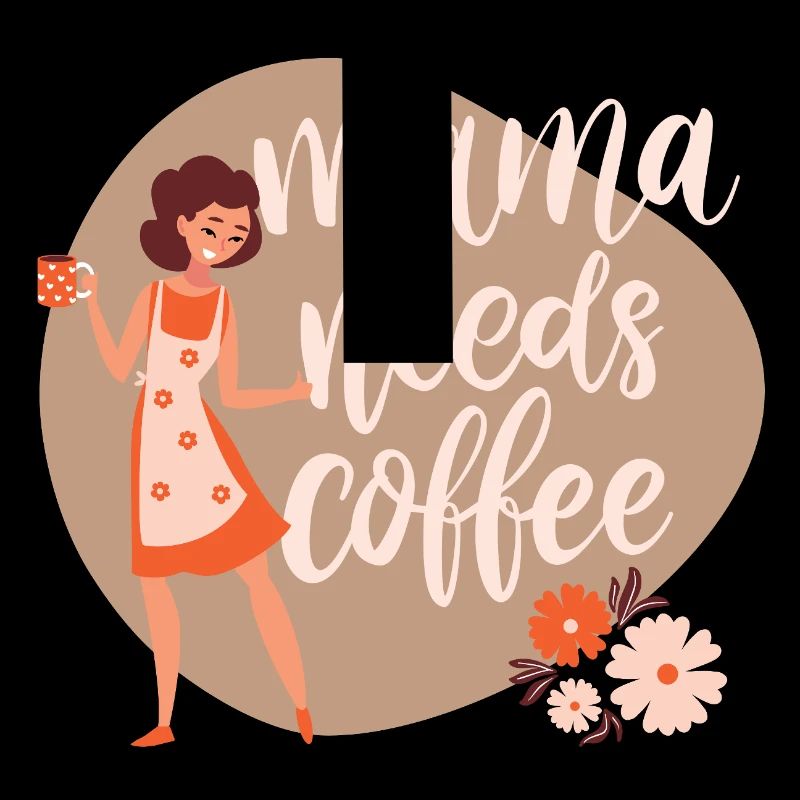 Mama needs coffee