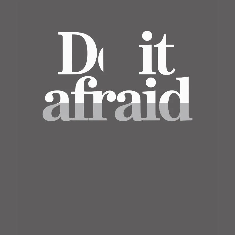 Do It Afraid Courage Development Motivation