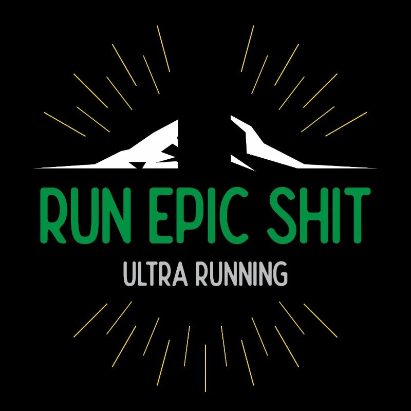 Run Epic Shit - Ultra Running