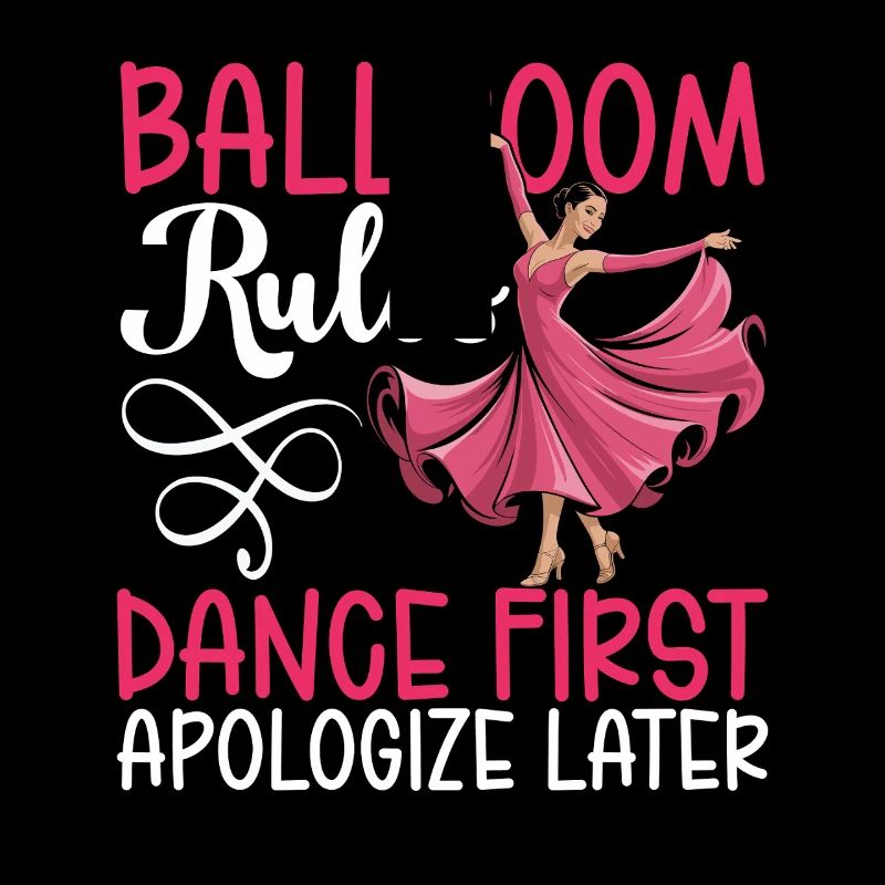 Ballroom Rules Dance First Apologize Later