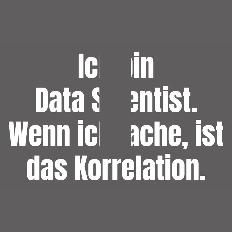 I'm a Data Scientist Saying