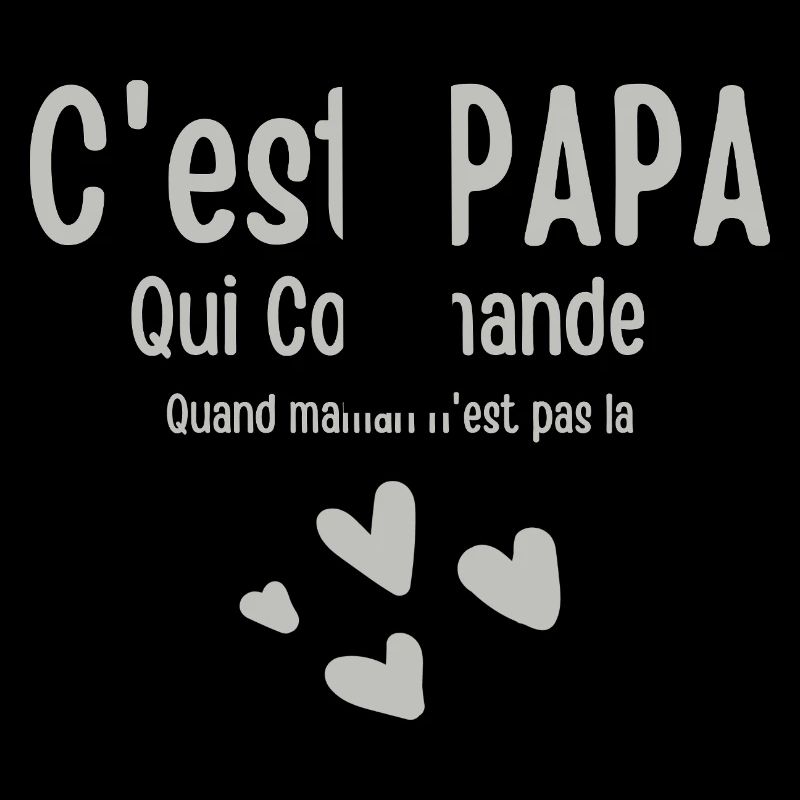 C'est Papa Qui Commande Quand Maman Absente