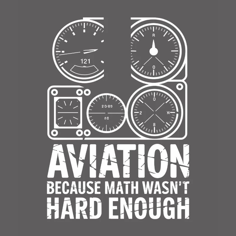 L’aviation parce que les maths n’étaient pas assez difficiles Plus drôle