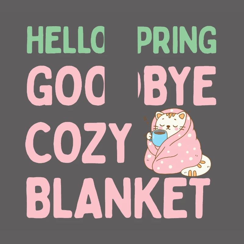 Hello spring, goodbye warm blanket