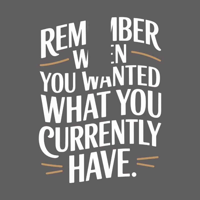 Remember When You Wanted Gratitude Mindfulness