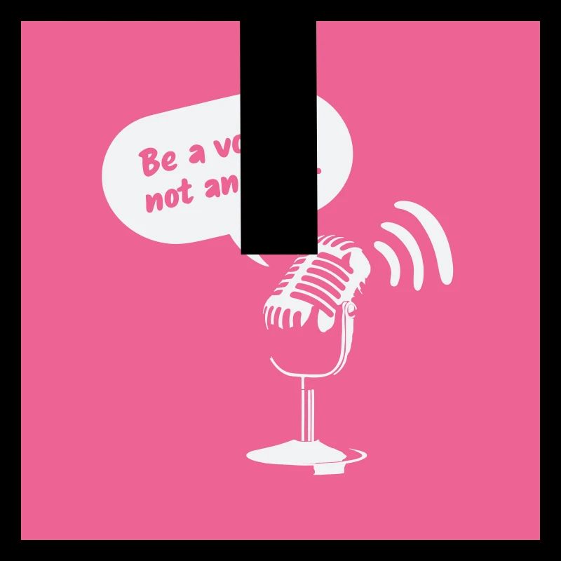 Be a Voice, Not an Echo