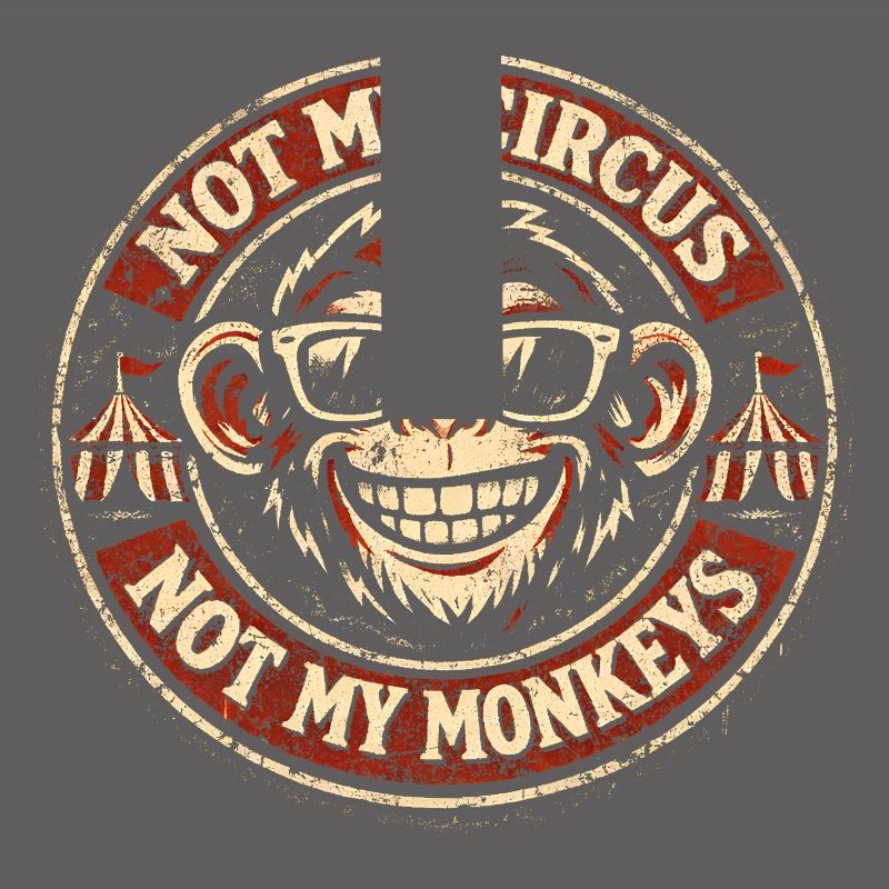 Pas mon cirque, pas mes singes