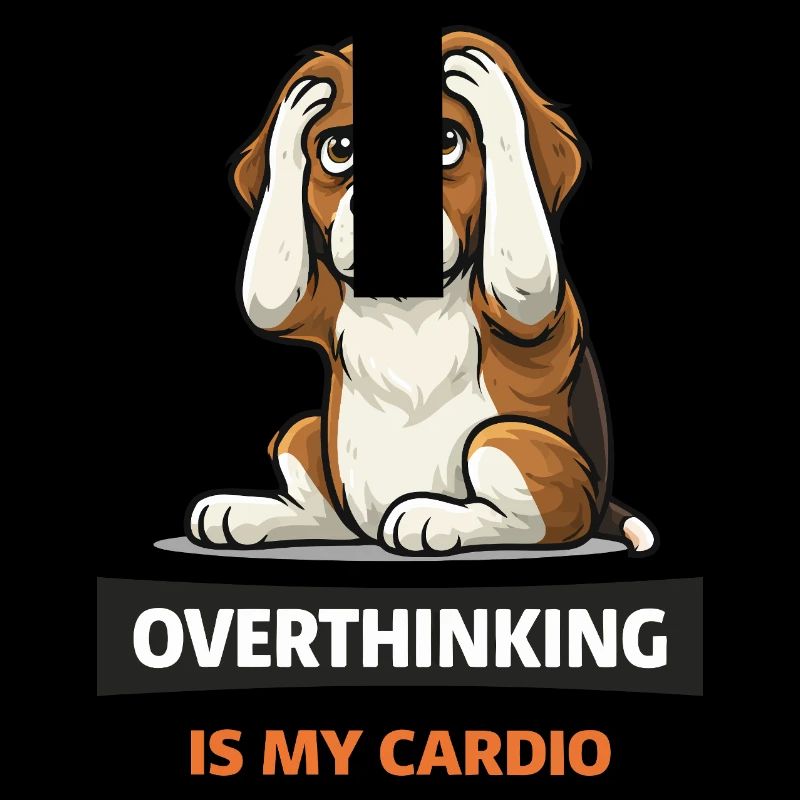 Trop réfléchir, c’est mon chien cardio