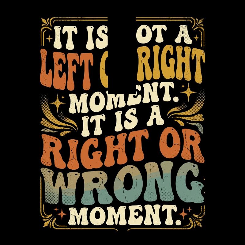Right Wrong Moment