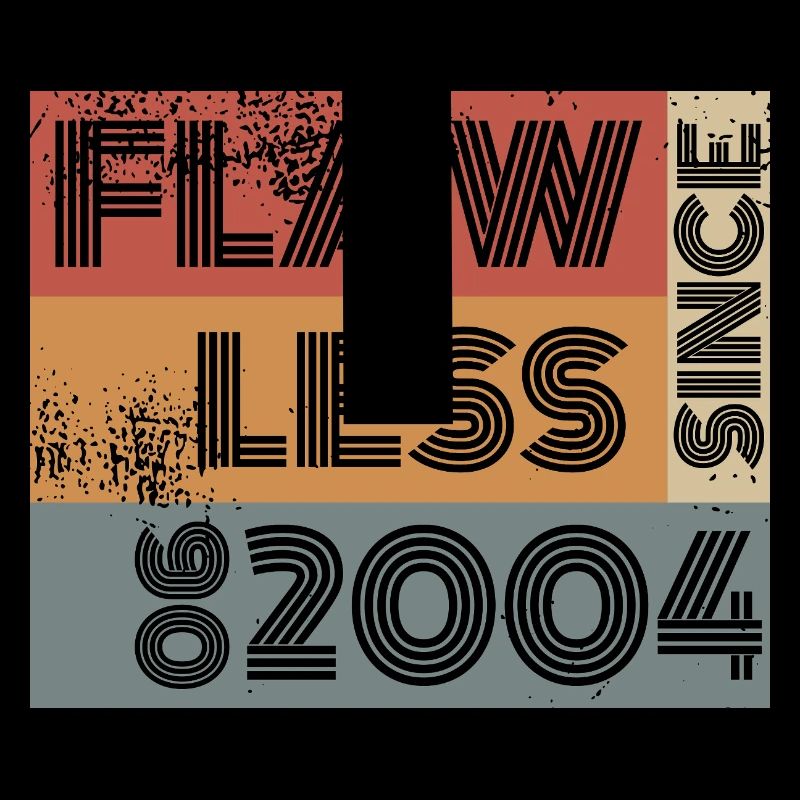 22. Birthday Flawless since 06/2004