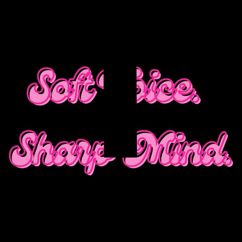 Soft Voice Sharp Mind | Motivationsspruch