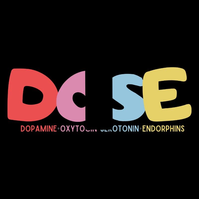 DOSE-Dopamine•Ocytocine•Sérotonine•Endorphines