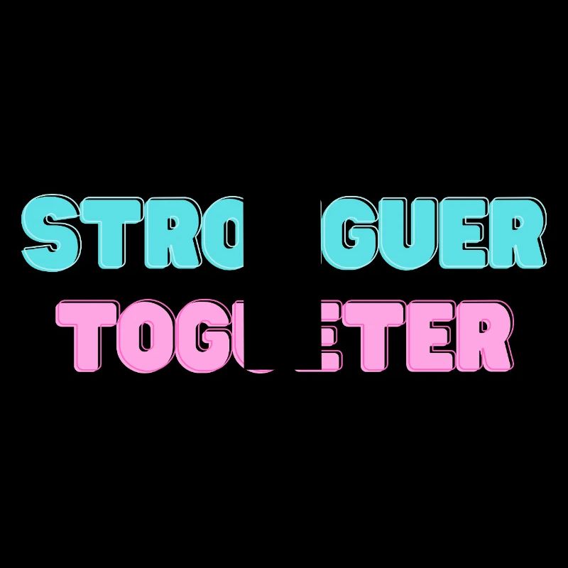 STRONGER_TOGUETER