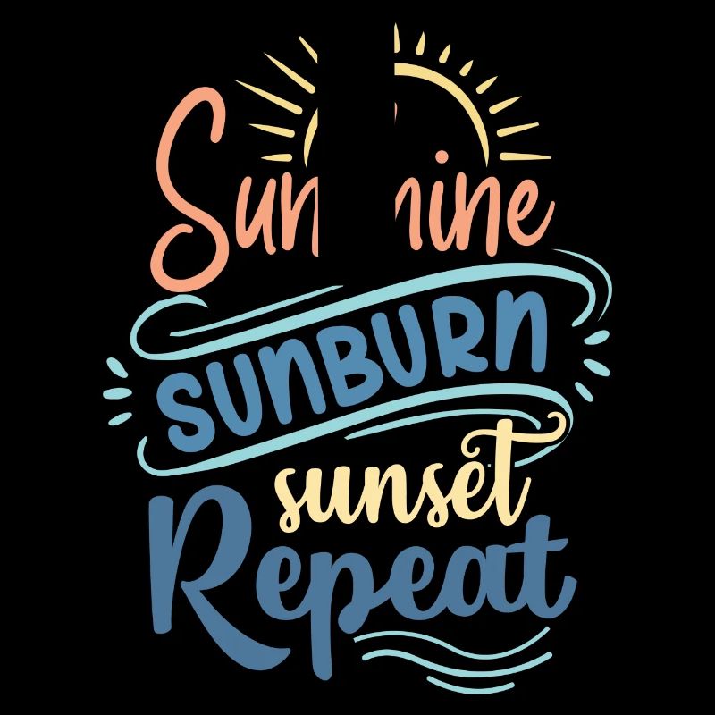 Sunshine Sunburn Sunset Repeat