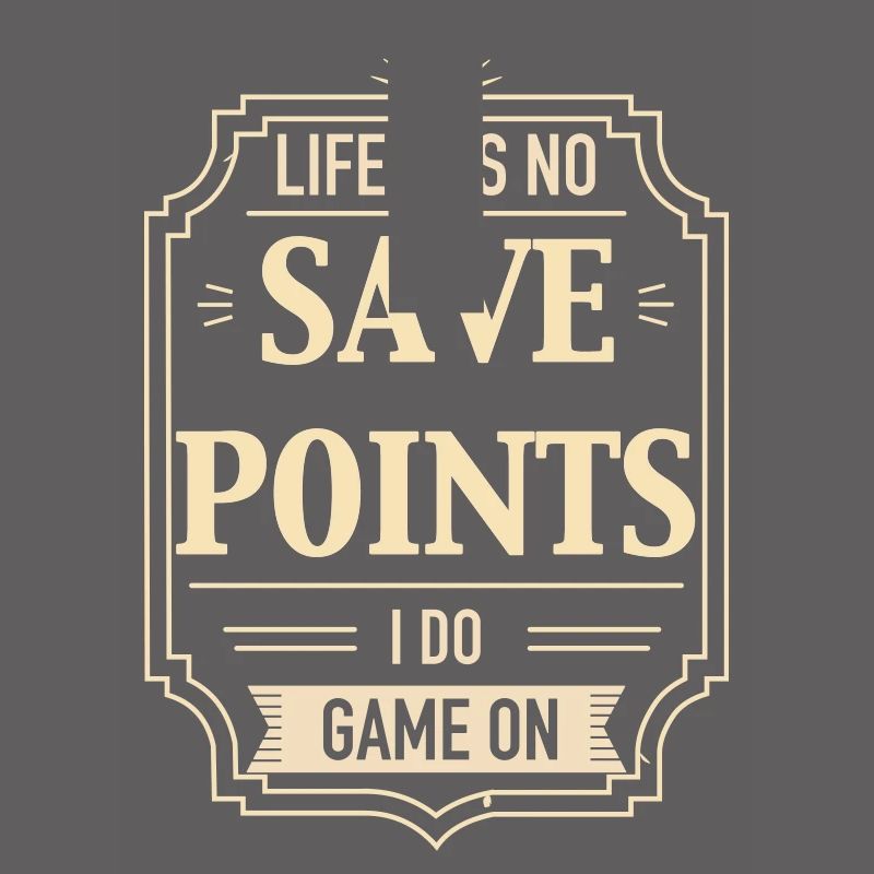 Life Has No Save Points