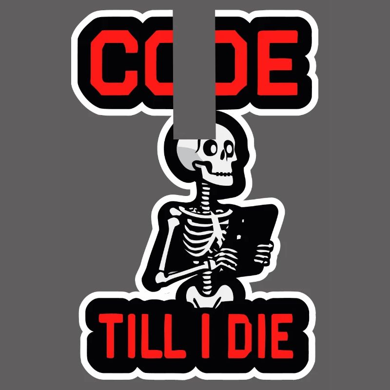 Skeleton with computer CODE TILL I DIE