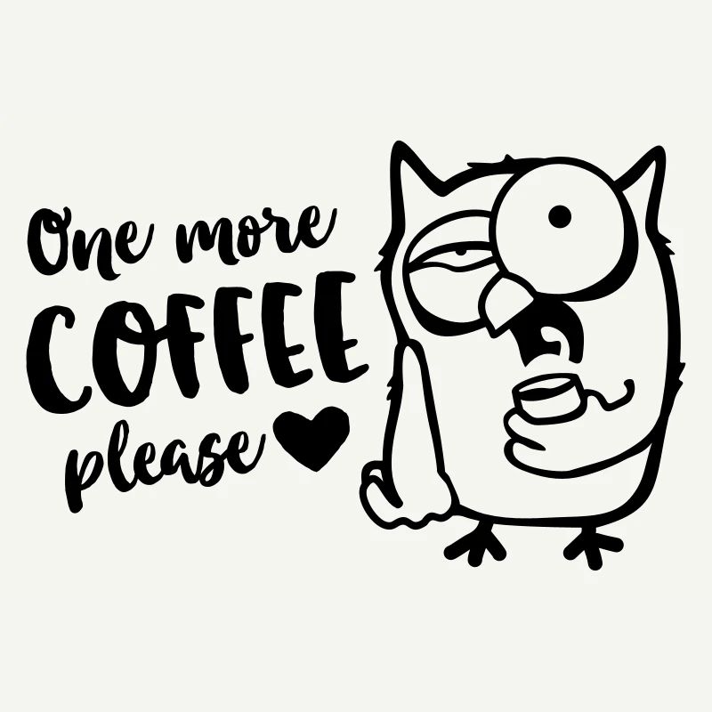 Der frühe Vogel / Eule braucht einen Kaffee