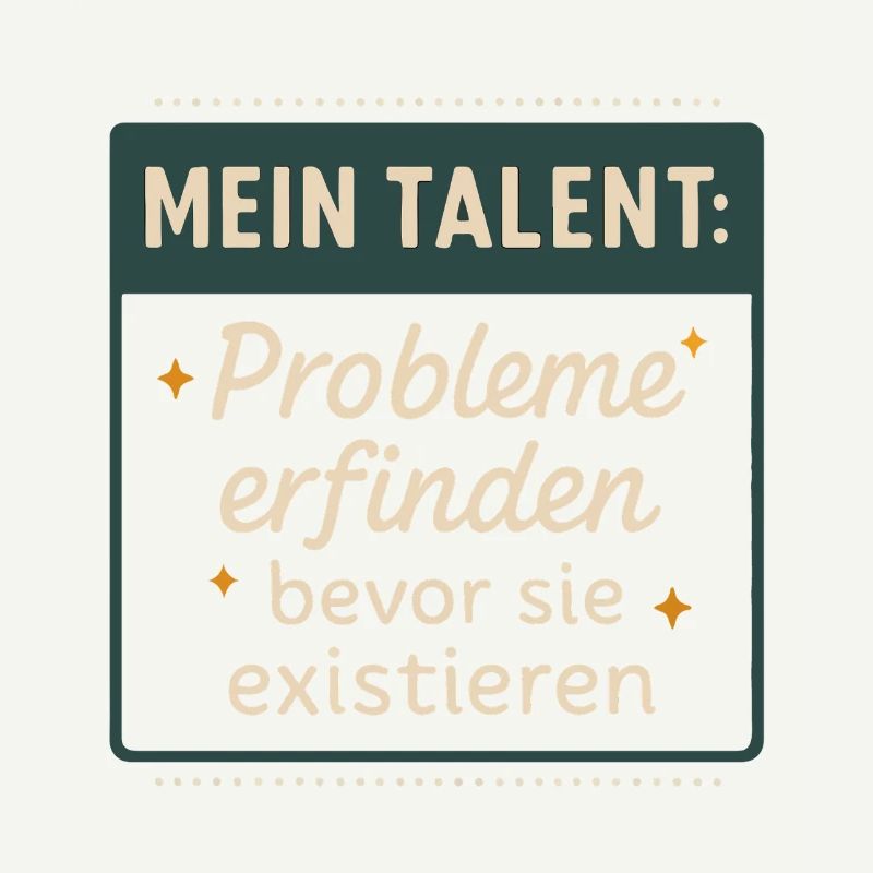 Talent! Inventing problems before they exist