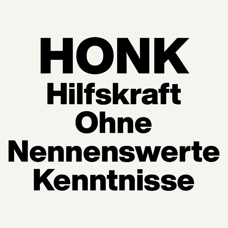 HONK AUXILIARY ILL WITHOUT NERWERT KNOWLEDGE. SARCASM