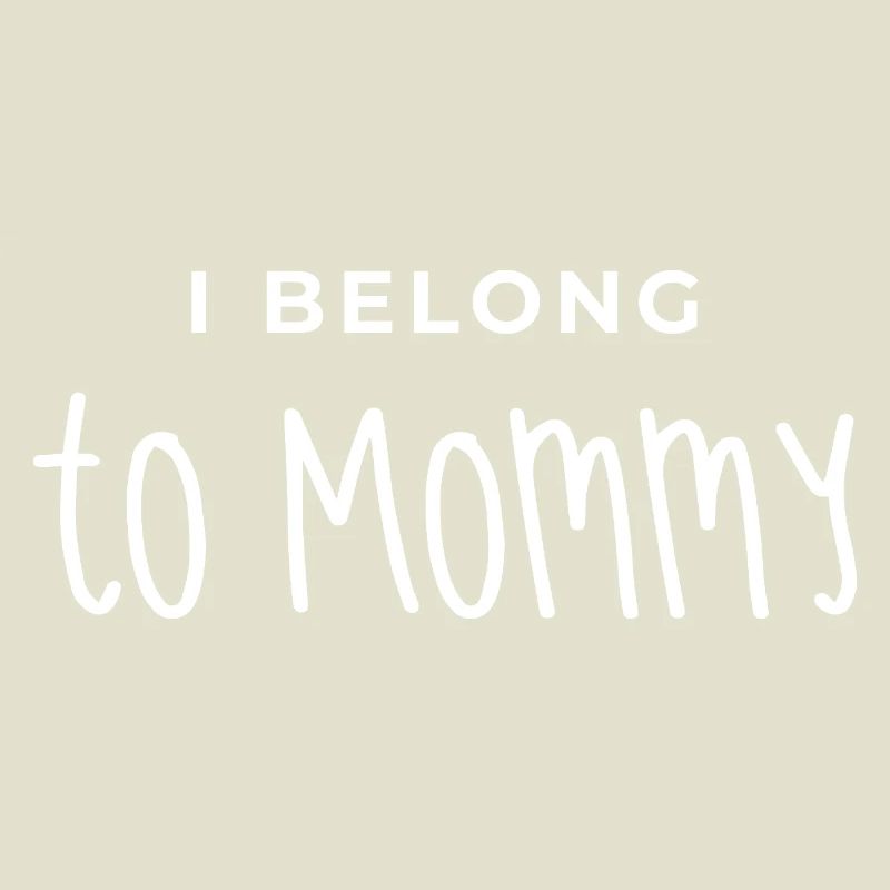 Mama, ich gehöre zu Mama, Mama, Muttertag.