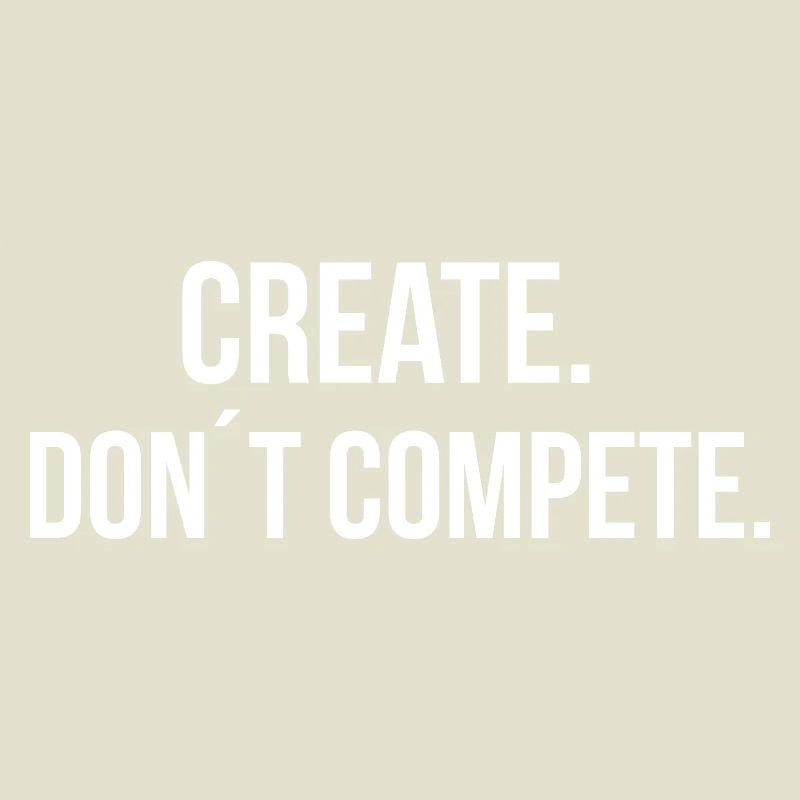 CREATE. DON ́T COMPETE. | Greyline Official