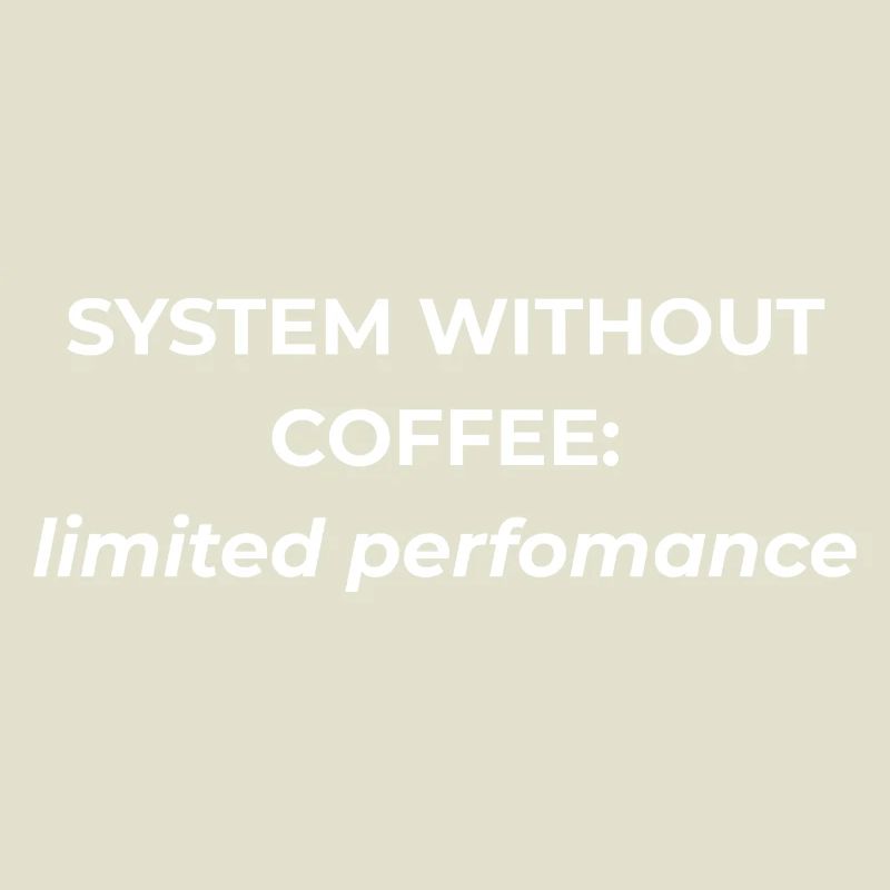 Système sans café : performances limitées