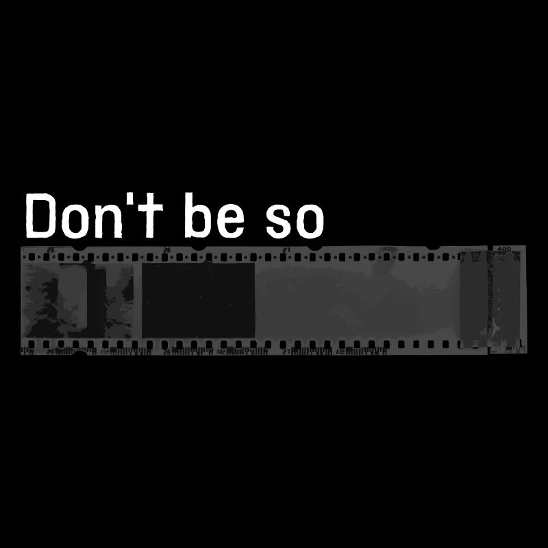 „Don't be so negative“ w