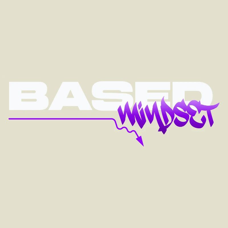 Based Mindset – Streetwear Graffiti Mentality