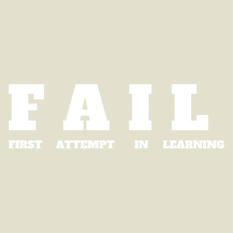 FAIL- First Attempt in Learning - Motivation Tee
