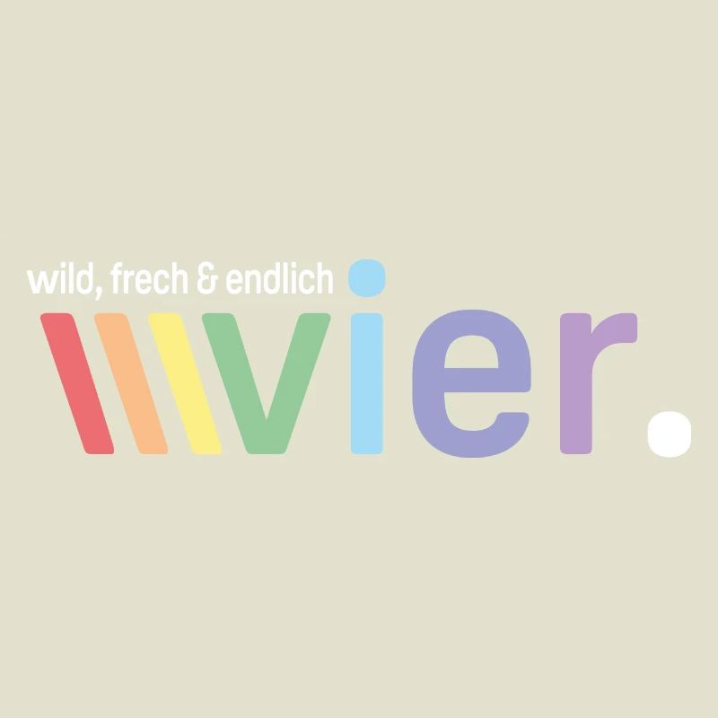 wild, frech und endlich vier
