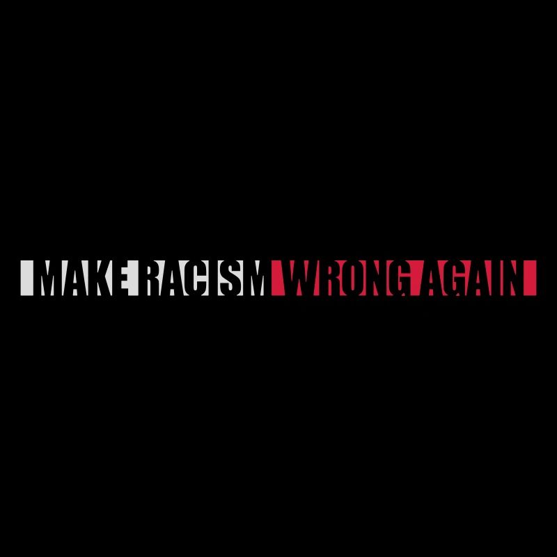 make racism wrong again
