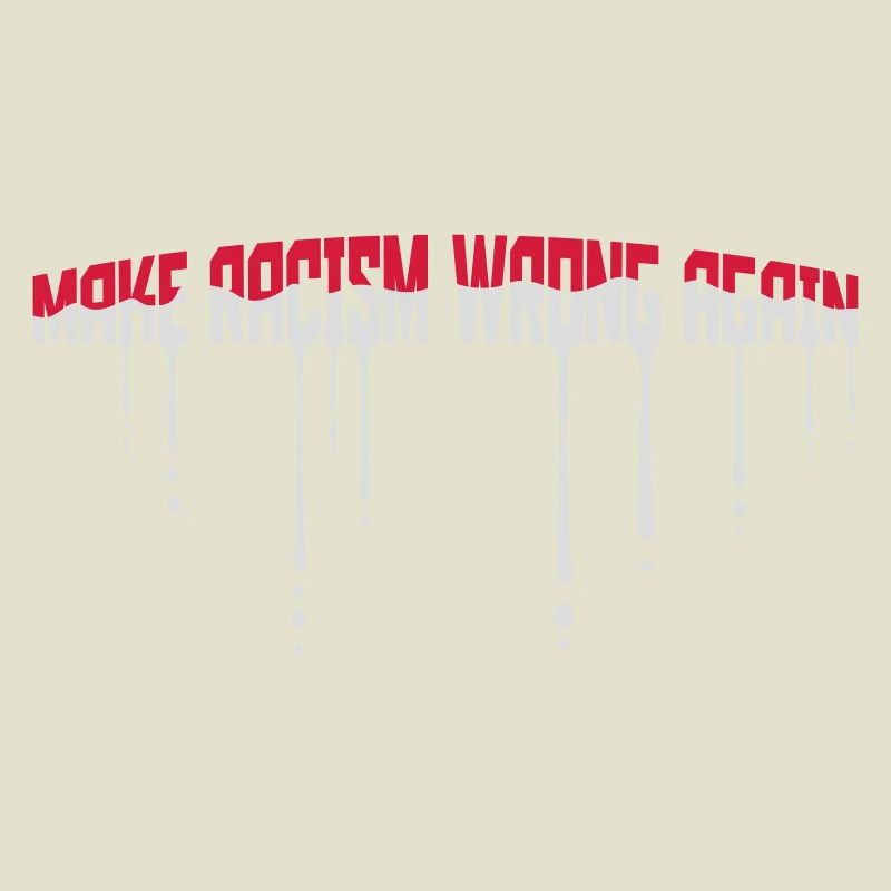 make racism wrong again