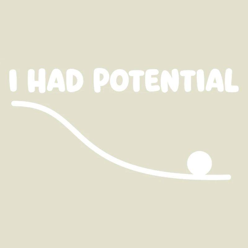 I Had Potential Physics Pun Science Nerd Humor