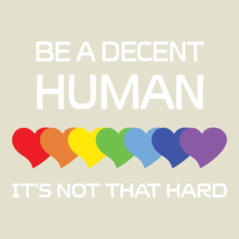 LGBT-Pride-Monat – Sei ein anständiger Mensch.