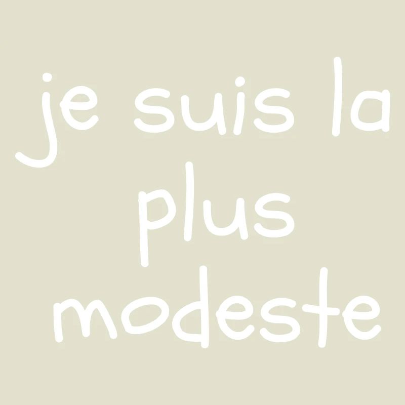 Je suis la plus modeste
