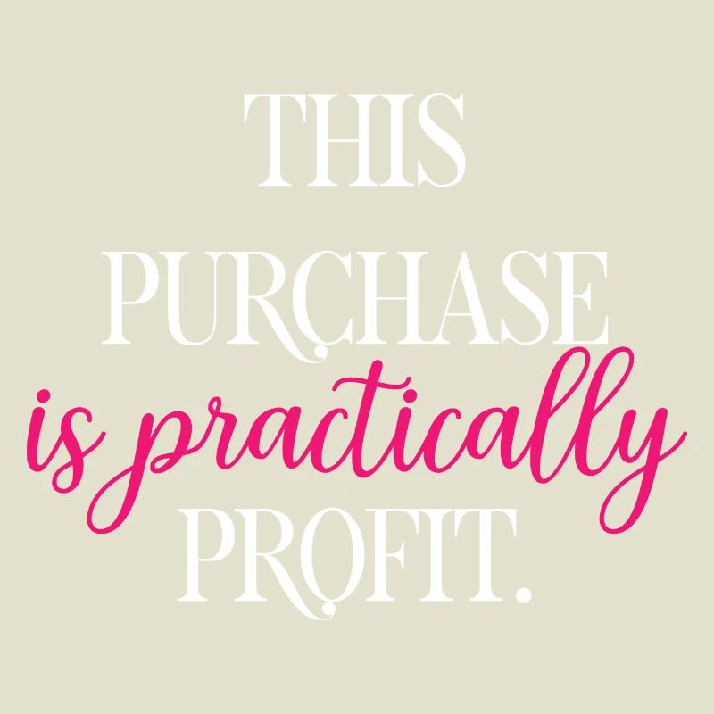 This Purchase Is Practically Profit Funny Math	