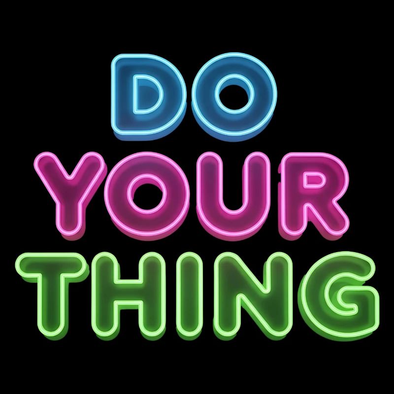 Do Your Thing Neon Lettering