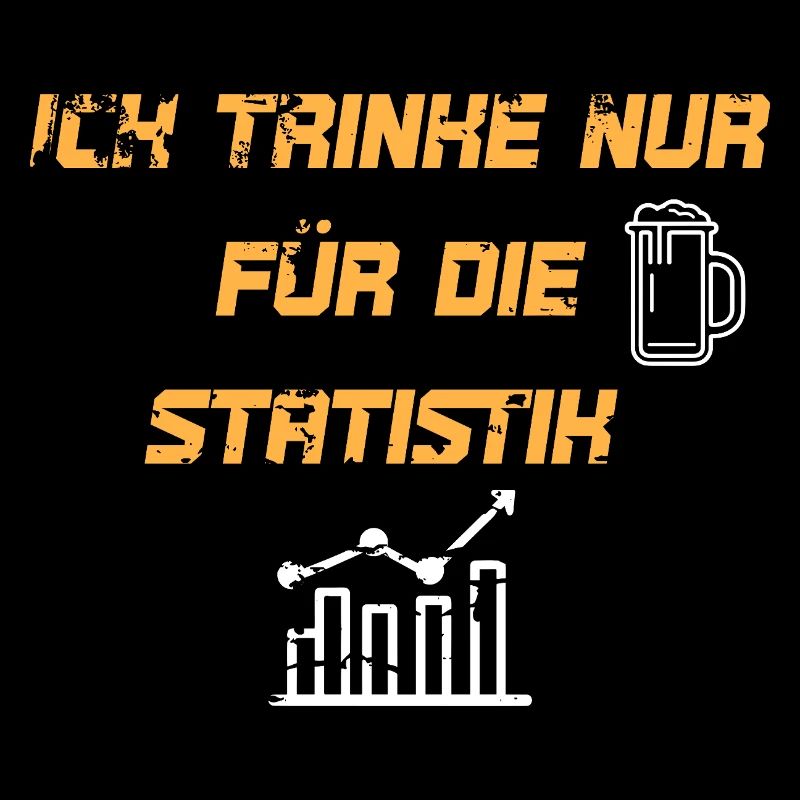 I only drink for the statistics