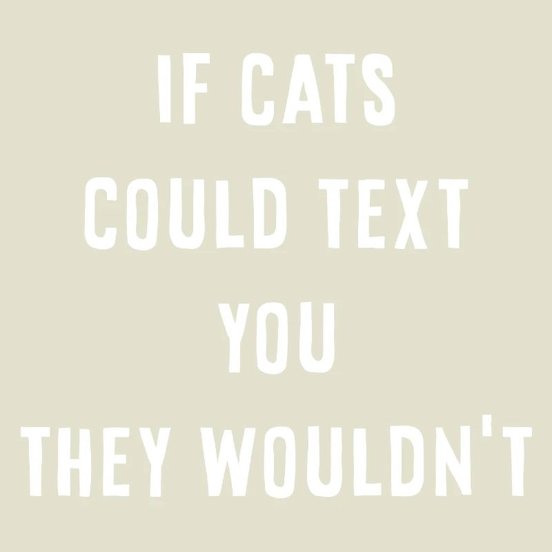 If cats could text you