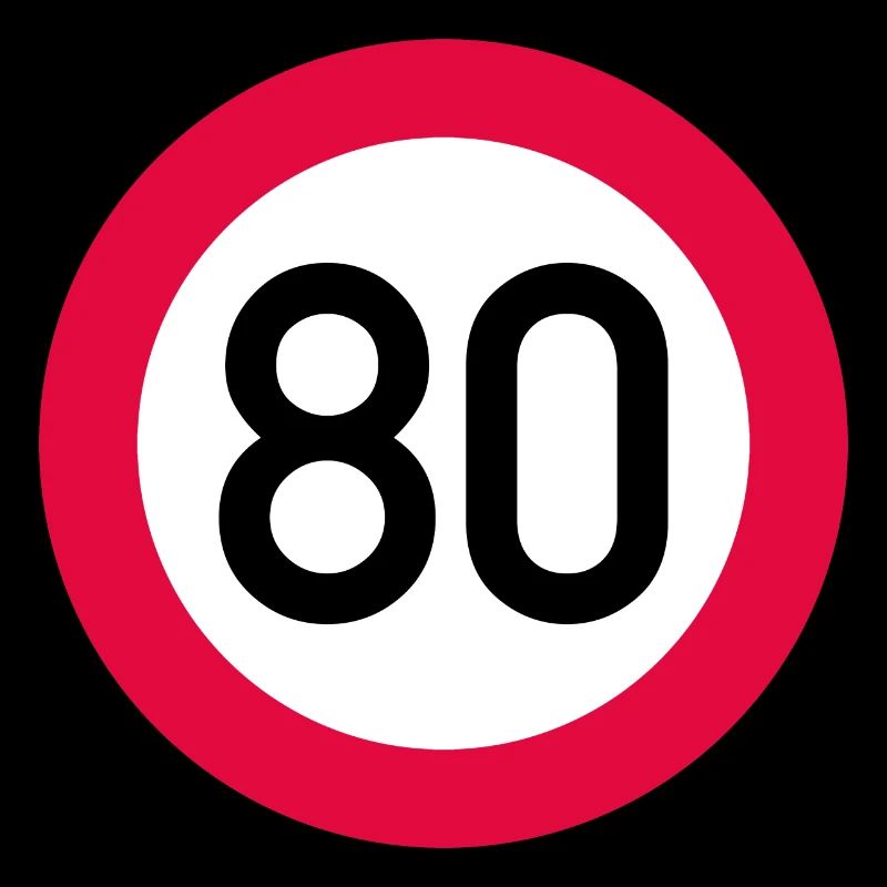 80th birthday Attention! Traffic sign 80 Km/h