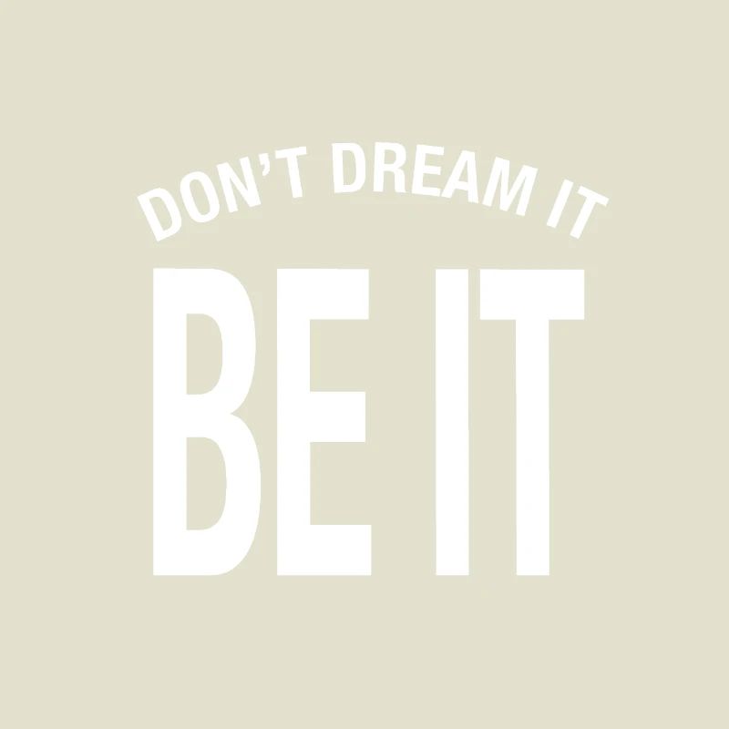 « Ne rêve pas. Que ce soit ! » Don’t Dream It Be It